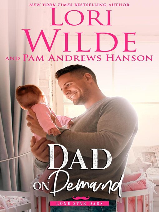 Title details for Dad on Demand by Lori Wilde - Available